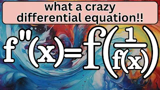 the craziest of differential equations!