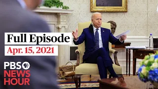 PBS NewsHour live episode, Apr. 15, 2021