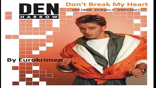 Den Harrow - Don't Break My Heart (Krimen Project Version) 2021