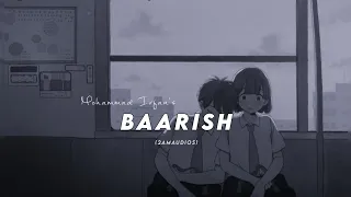 Baarish - Mhd Irfan (Slowed+ Reverb) | Yaariyan