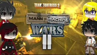 gacha rwby reacto [SFM] MvM Wars II - Robot of doom tf2