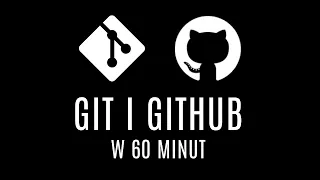 Git i GitHub w 60 minut