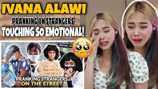 IVANA ALAWI-PRANK ON STRANGERS ON THE STREET! *UMIYAK AKO DI KO KINAYA* | REACTION VIDEO