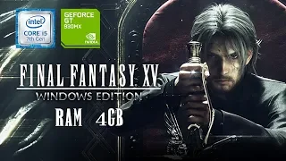 Final Fantasy XV (NVIDIA 930MX 2GB | RAM 4GB | Intel® Core™ i5 7200U Processor) Gameplay