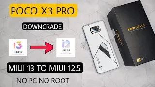 Poco X3 Pro Downgrade Miui 13 To Miui 12.5 & Android 12 to 11 No Any Problems ⚡⚡