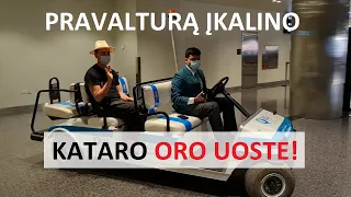 PRAVALTURO DIREKTORIŲ ĮKALINO KATARO ORO UOSTE!