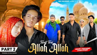 Allah Allah Tarif Teri | Heart Touching Love Story | Part -2 | Yeh Dil Aashiqana | SSR UNIVERSE