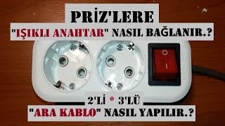 Prizlere anahtar nasıl bağlanır, İkili priz-Üçlü priz nasıl yapılır, Ara kablo nasıl yapılır