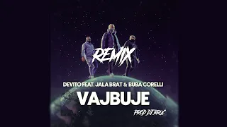 [REMIX] DEVITO - VAJBUJE FEAT. JALA BRAT & BUBA CORELLI [Prod. DJ Bruc]