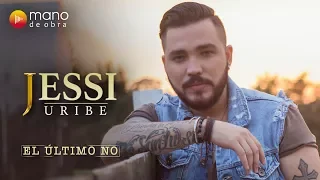 Jessi Uribe - El Último No l Video Oficial