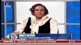 News@10: Jubilation In Rivers As Supreme Court Upholds WIke's Election 28/01/16 Pt.2