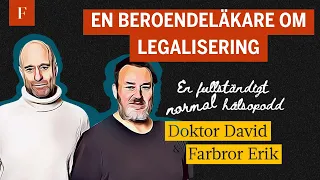 ▶ Vad tänker en beroendeläkare om legalisering?