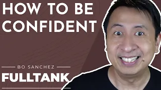 Fulltank by Bo Sanchez 1361 [English]: How To Be Confident