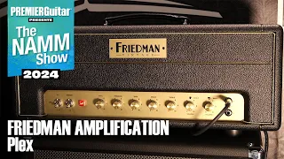 Friedman Amplification Plex Demo | NAMM 2024