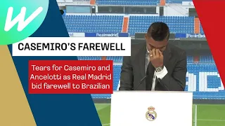 Tears for Casemiro and Ancelotti as Real Madrid bid farewell to Brazilian | La Liga 2022/23