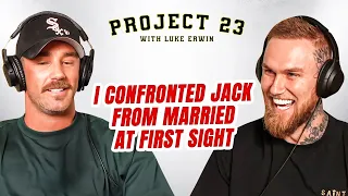 I CONFRONTED JACK FROM "MARRIED AT FIRST SIGHT" - PROJECT23 EP7