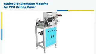 Online Hot Stamping Machine for PVC Ceiling Panel