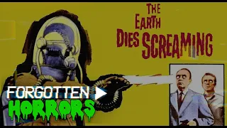 THE EARTH DIES SCREAMING (1964) - Forgotten Horrors