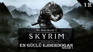 En Güçlü Ejderdoğan - Bölüm 1 | Skyrim SE #12 [Türkçe]