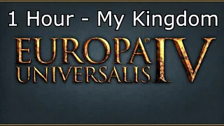 Europa Universalis IV Soundtrack: My Kingdom - 1 Hour Version