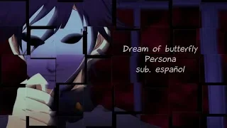 Persona - Dream of Butterfly (Sub. español)
