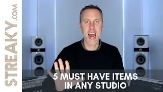 5 MUST HAVE ITEMS IN ANY STUDIO - Streaky.com