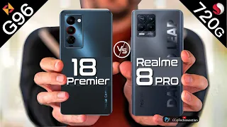Teco Camon 18 Premier vs Realme 8 Pro Full Comparison G96vs 720G|Which is Best | Phone Battle