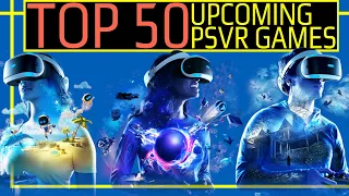 Top 50 Upcoming PSVR Games
