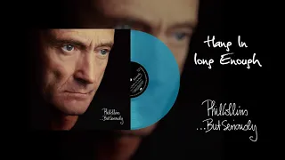 Phil Collins - Hang In Long Enough (2016 Remaster Turquoise Vinyl Edition)