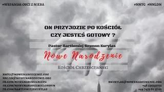 "On przyjdzie po Kościół - Czy jesteś gotowy?"