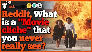 Movie Cliches You Never See In Real Life! | Best Of R/Askreddit | Daily Dose