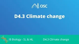 D4.3 Climate Change [IB Biology SL/HL]