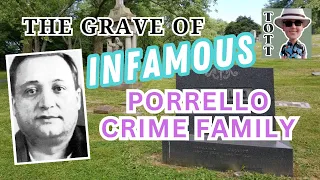 The Original Tombstone Tourist visits the Porrello Crime Family grave