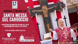 In diretta da Piazza San Magno a Legnano: SANTA MESSA SOLENNE SUL CARROCCIO - Palio di Legnano 2024