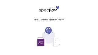 Step 3 - Create SpecFlow Project