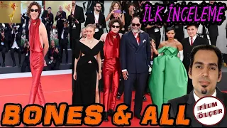 3 DAKİKADA FİLM ANALİZİ: BONES AND ALL (İLK İNCELEME)