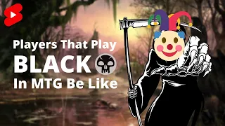 Players That Play Black Be Like....| Magic: The Gathering | #shorts #mtg #skit #funny