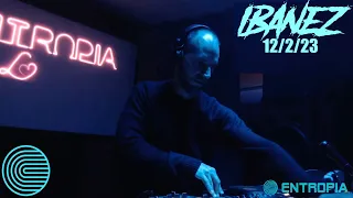 Ibañez DJ Session - "Entropia Estudios Opening" - 12/2/22