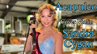 Acapulco - Ricchi & Poveri Cover violin by Sandra Cygan