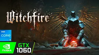 Witchfire Early Access Performance Test on GTX 1060 | 1080p Low Medium High Settings