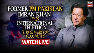 🔴Live | Imran Khan holds International Telethon to raise funds for flood victims | ARY News
