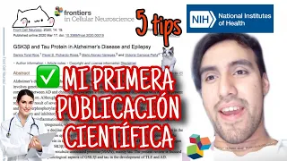 ¡HAZ TU PRIMERA PUBLICACIÓN CIENTÍFICA-5 TIPS!  |  MI EXPERIENCIA
