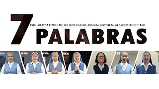 7 Palabras - Ang Pagninilay sa Pitong Huling Wika Kasama ang mga Misyonera ng Daughters of St. Paul