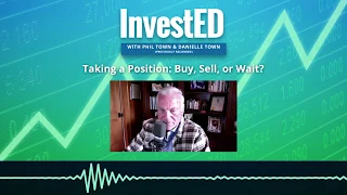 Taking a Position: Buy, Sell, or Wait? | Phil Town