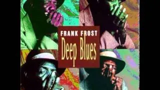 Frank Frost - Nothin I Wouldn t Do for You