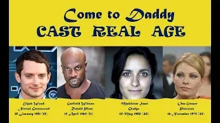 Come to Daddy Cast Age