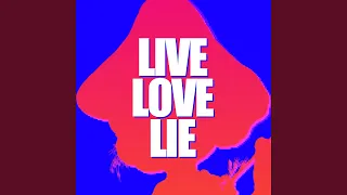 LIVE LOVE LIE