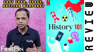 History 101 (2020) Season 1 Netflix History Tv Series Review In Hindi | FeatFlix