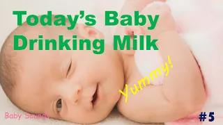 Soothing Sound, Today's Sound of Baby Drinking Milk #5