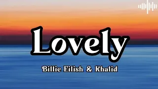 Billie Eilish & Khalid cover - Lovely Lyrics